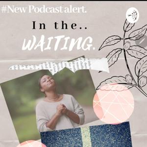 In The Waiting