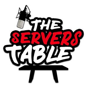 TheServersTable Podcast
