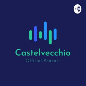 Castelvecchio | official podcast