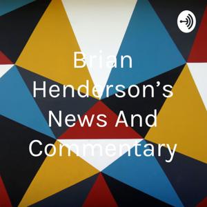 Brian Henderson's News And Commentary