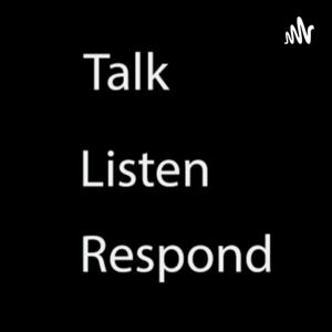 Talk-Listen-Respond