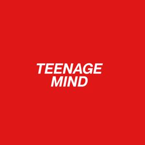 Teenage Mind