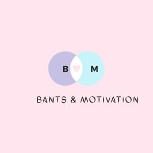 Bants and Motivation