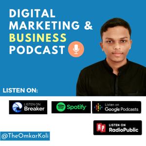 Omkar Koli Show | Digital Marketing and Business Podcast