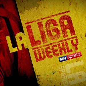 La Liga Weekly by Sky Sports