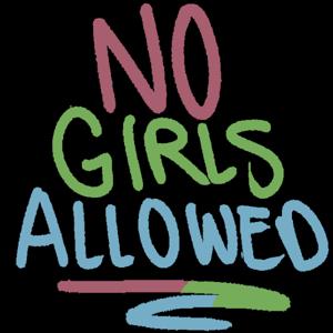 No Girls Allowed