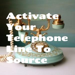 Activate Your Telephone Line To Source