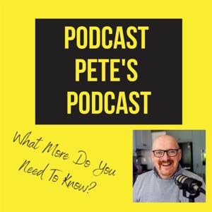 Podcast Pete's Podcast