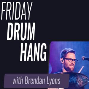 Friday Drum Hang!!!