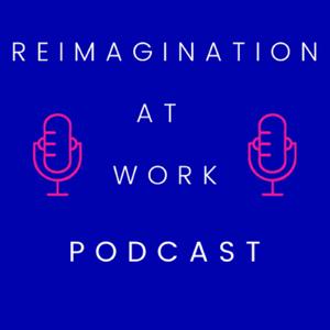 Reimagination At Work by Watch This Sp_ce