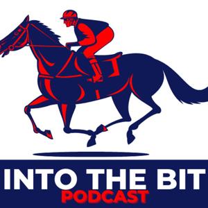 IntoTheBit - Horse Racing Podcast