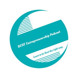 BENT Entrepreneurship Podcast