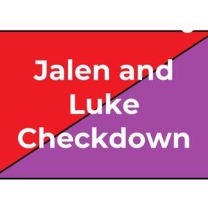 Jalen and Luke Checkdown