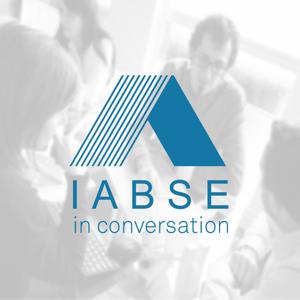 IABSE in Conversation