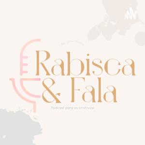 Rabisca e Fala | Podcast para os Criativos!