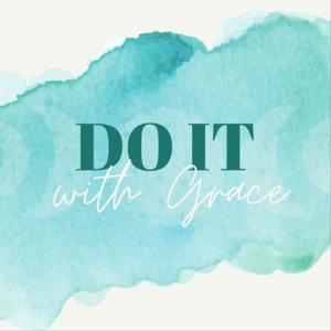 Do it With Grace