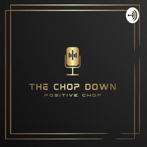 The Chop Down