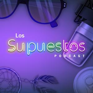 Los Supuestos Podcast