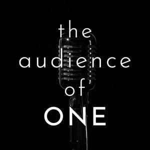 The Audience of One