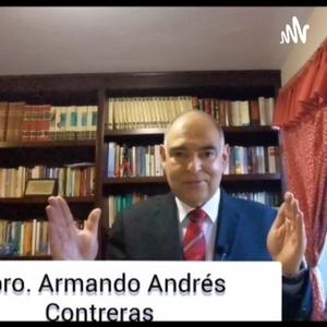 PREDICACIONES DEL PASTOR ARMANDO CONTRERAS