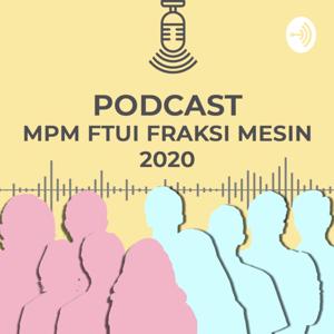 Podcast MPM FTUI - Fraksi Mesin 2020