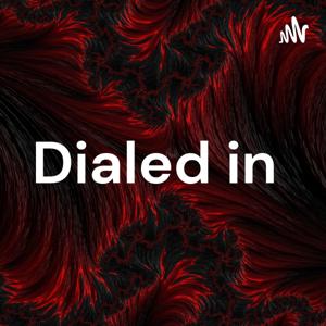 Dialed in