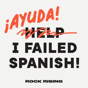 ¡Ayuda! I Failed Spanish