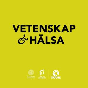 Vetenskap och hälsa by Lunds universitet, Malmö universitet och Region Skåne