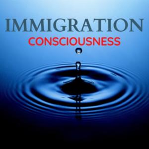 Immigration Consciousness