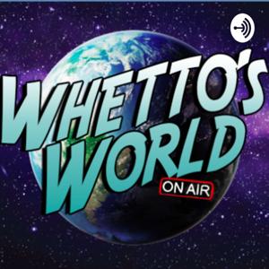 Whetto's World