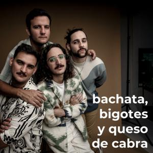 Bachata, Bigotes y Queso de Cabra