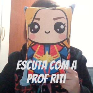 Escuta com a Prof Riti