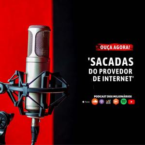 Podcast – Sacadas do Provedor – Allan Caldas