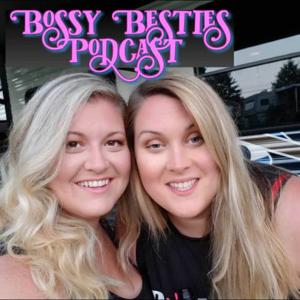 Bossy Besties Podcast