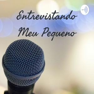 Entrevistando Meu Pequeno