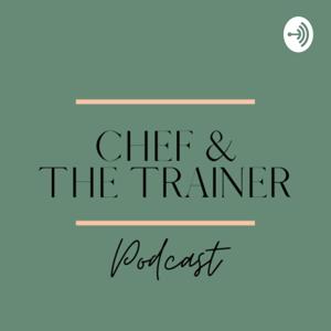 Chef & The Trainer