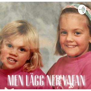 Men lägg ner vafan