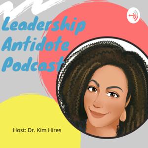 The Leadership Antidote Podcast