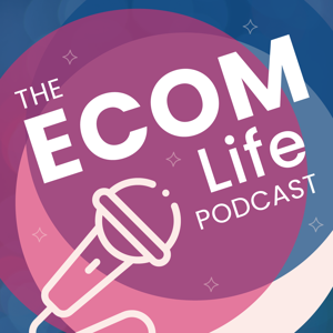The eCom Life Podcast