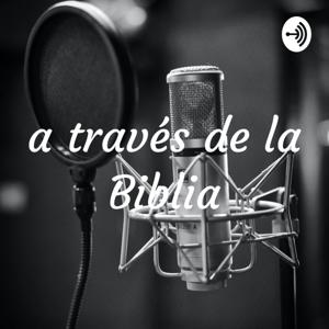 A través de la Biblia by misioneraradio