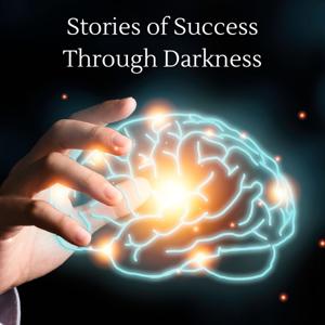 Stories of Success Through Darkness