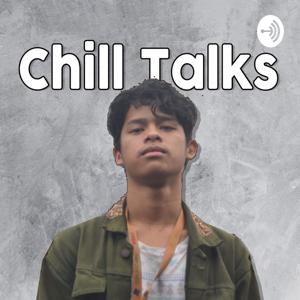 Chill Talks