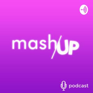 Mash-Up Podcast