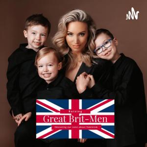 Raising Great Brit-Men