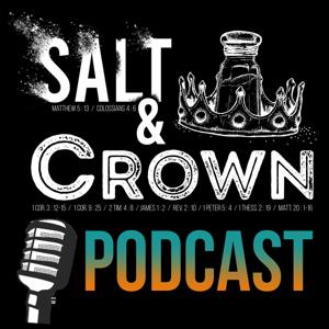 Salt and Crown's podcast