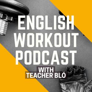 English Workout Podcast with Teacher Bló