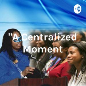 "A Centralized Moment - The Focus Is You"