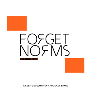 Forget Norms Podcast