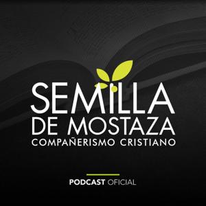 Semilla Podcast by Semilla de Mostaza México