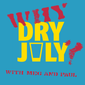 Why Dry July?